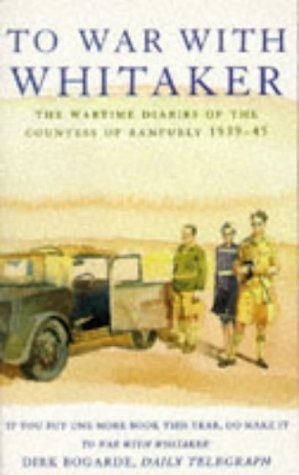 To War with Whitaker: The Wartime Diaries of the Countess of Ranfurly, 1939-1945 by Hermione Ranfurly