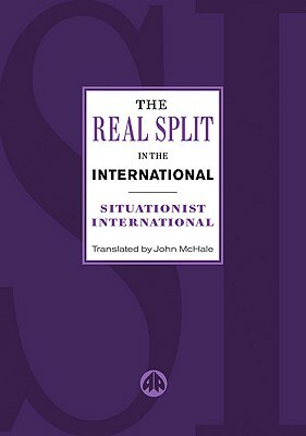 Real Split in the International by Situationist International, Guy Debord