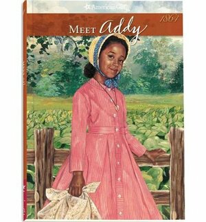 Meet Addy: An American Girl by Connie Rose Porter