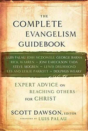 The Complete Evangelism Guidebook: Expert Advice on Reaching Others for Christ by Scott Dawson