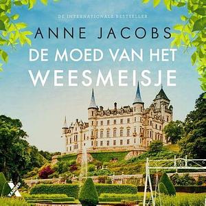 De moed van het weesmeisje by Anne Jacobs