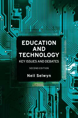 Education and Technology: Key Issues and Debates by Neil Selwyn