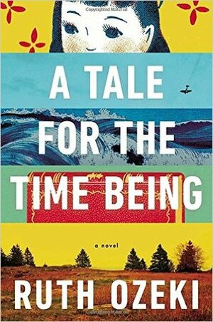 A Tale for the Time Being by Ruth Ozeki