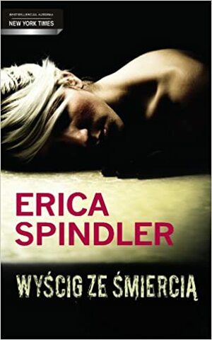 Wyścig ze śmiercią by Erica Spindler