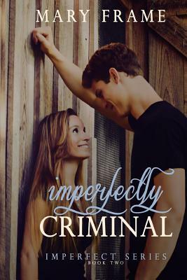 Imperfectly Criminal by Mary Frame