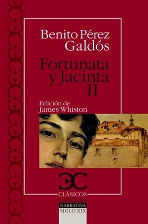 Fortunata y Jacinta - Volumen II by Benito Pérez Galdós