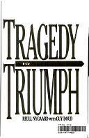 Tragedy to Triumph by Dave Horton