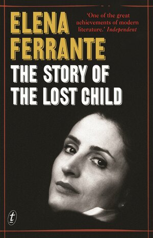 The Story of the Lost Child by Elena Ferrante