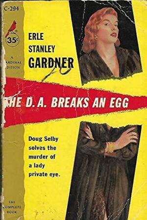 The D.A. Breaks an Egg by Erle Stanley Gardner