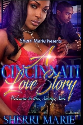 A Cincinnati love story: Welcome to the Nasty Nati by Sherri Marie