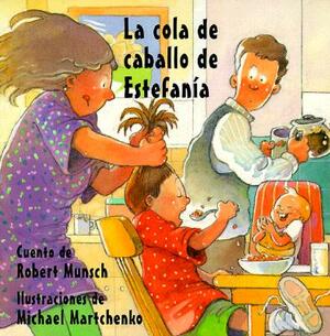 La Cola de Caballo de Estefanía by Robert Munsch