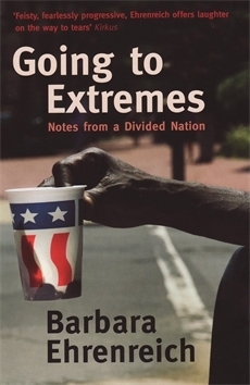 Going To Extremes by Barbara Ehrenreich