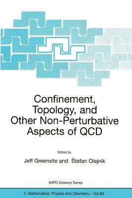 Confinement, Topology, and Other Non-Perturbative Aspects of QCD by 