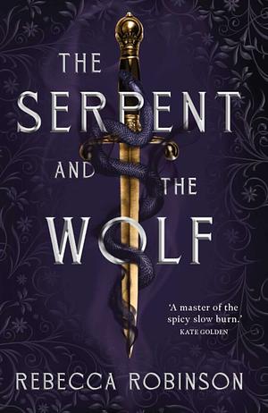 The Serpent and the Wolf by Rebecca Robinson