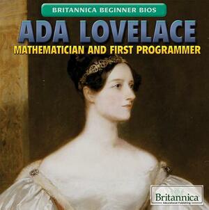 ADA Lovelace: Mathematician and First Programmer by Kristi Lew