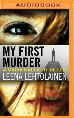 My First Murder by Leena Lehtolainen