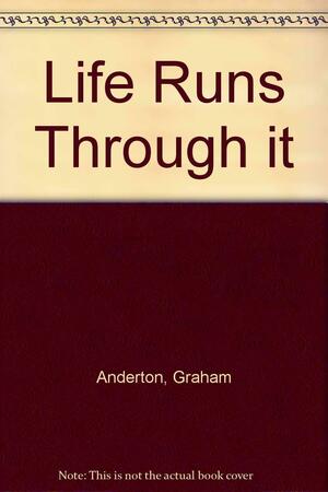 Life Runs Through it by Frances Hodgson Burnett