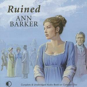 Ruined by Ann Barker