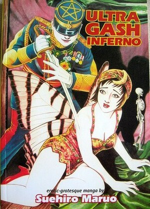 Ultra-Gash Inferno by Takako Hiroishi, Suehiro Maruo, James Havoc