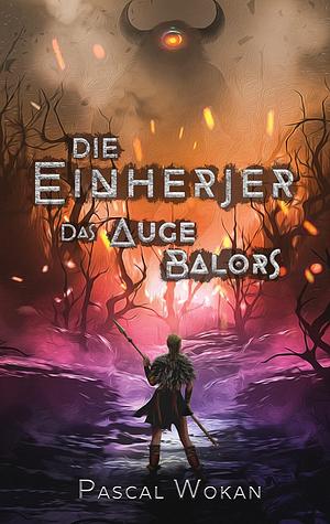 Das Auge Balors by Pascal Wokan