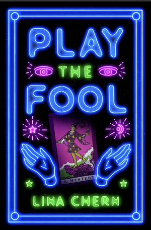 Play the Fool by Lina Chern