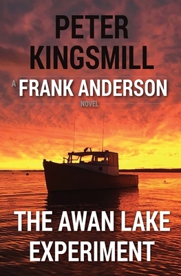 The Awan Lake Experiment (Awan Lake Series, #3) by Peter Kingsmill