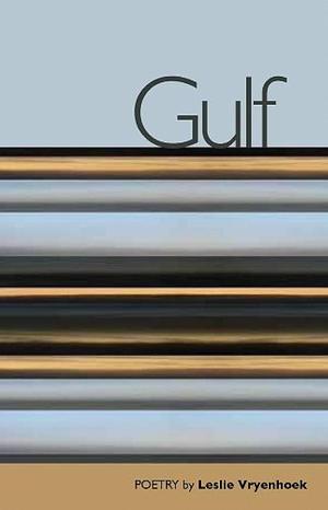 Gulf by Leslie Vryenhoek