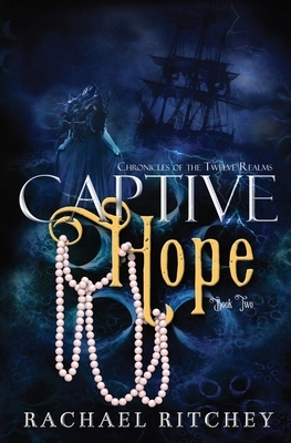 Captive Hope by Rachael Ritchey