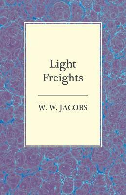 Light Freights by W.W. Jacobs