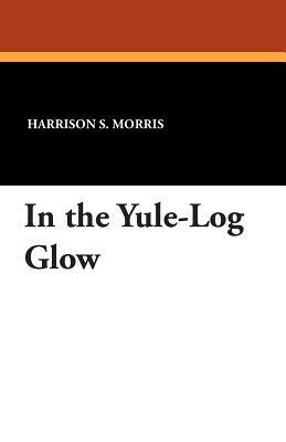 In the Yule-Log Glow by 