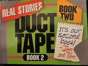 Duct Tape Book Two: Real Stories by Jim Berg