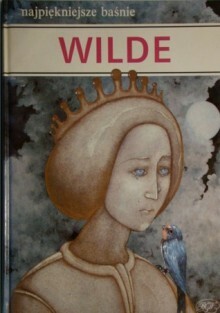 Najpiękniejsze baśnie: Wilde by Oscar Wilde