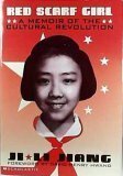 Red Scarf Girl: A Memoir of the Cultural Revolution by Ji-li Jiang