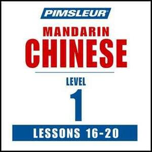 Pimsleur Chinese (Mandarin) Level 1 Lessons 16-20: Learn to Speak and Understand Mandarin Chinese with Pimsleur Language Programs by Pimsleur Language Programs