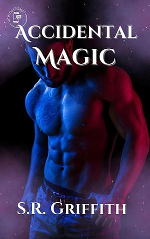 Accidental Magic by S. R. Griffith