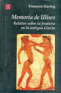 Memoria de Ulises: Relatos Sobre la Frontera en la Antigua Grecia by Francois Hartog