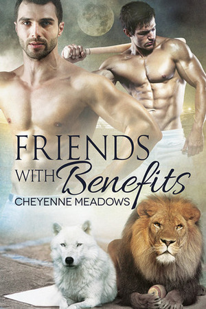 Friends With Benefits by Cheyenne Meadows