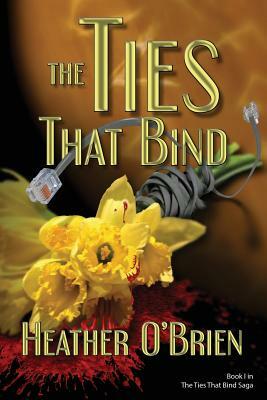 The Ties That Bind by Heather O'Brien