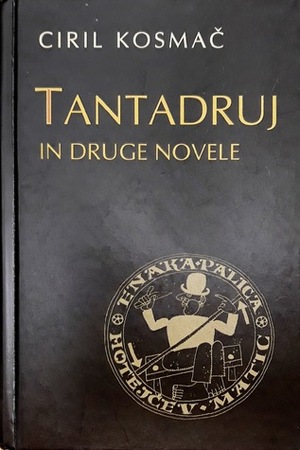 Tantadruj in druge novele by Aleksander Zorn, Ciril Kosmač