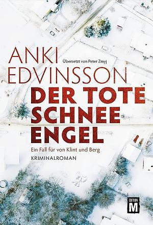 Der tote Schnee-Engel by Anki Edvinsson, Anki Edvinsson