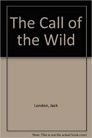 The Call Of The Wild by Jack London