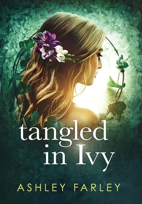 Tangled in Ivy by Ashley Farley