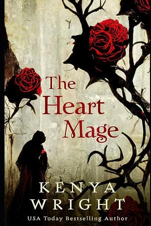 The Heart Mage by Kenya Wright