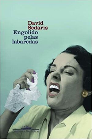 Engolido pelas labaredas by David Sedaris