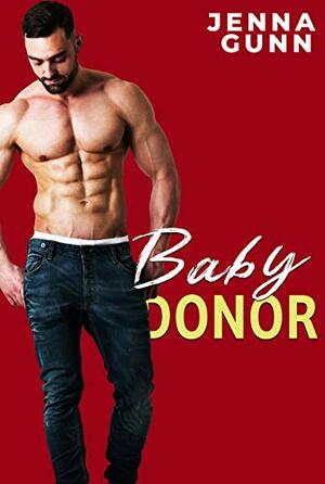 The Baby Donor by Jenna Gunn