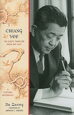 Chiang Yee: The Silent Traveller from the East--A Cultural Biography by Da Zheng