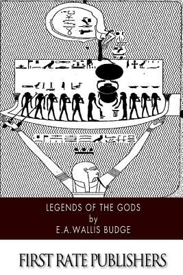 Legends of the Gods by E. a. Wallis Budge