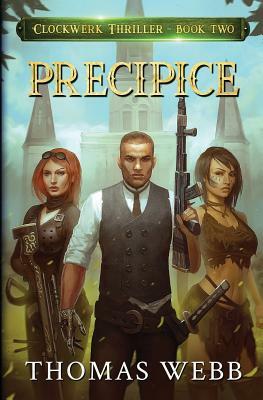 Precipice: Clockwerk Thriller Book Two by Thomas Webb