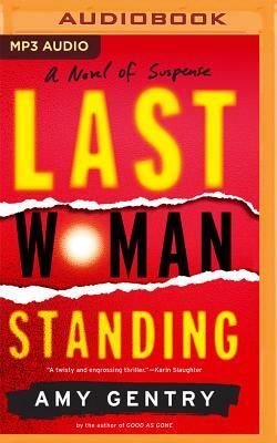 Last Woman Standing by Amy Gentry