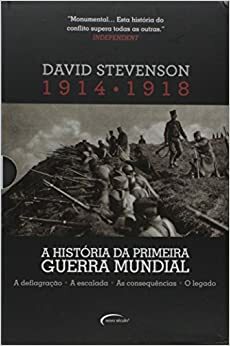 1914-1918: A História da Primeira Guerra Mundial by David Stevenson